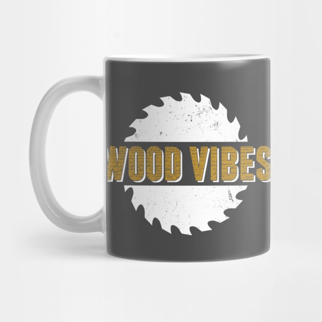 Woodworking T-Shirt Wood Vibes Carpentry Pun Design by Uinta Trading